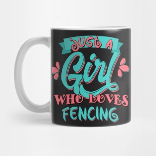 Just A Girl Who Loves Fencing Gift graphic Mug